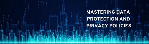 Compliance 101 Mastering Data Protection and Privacy Policies.pdf